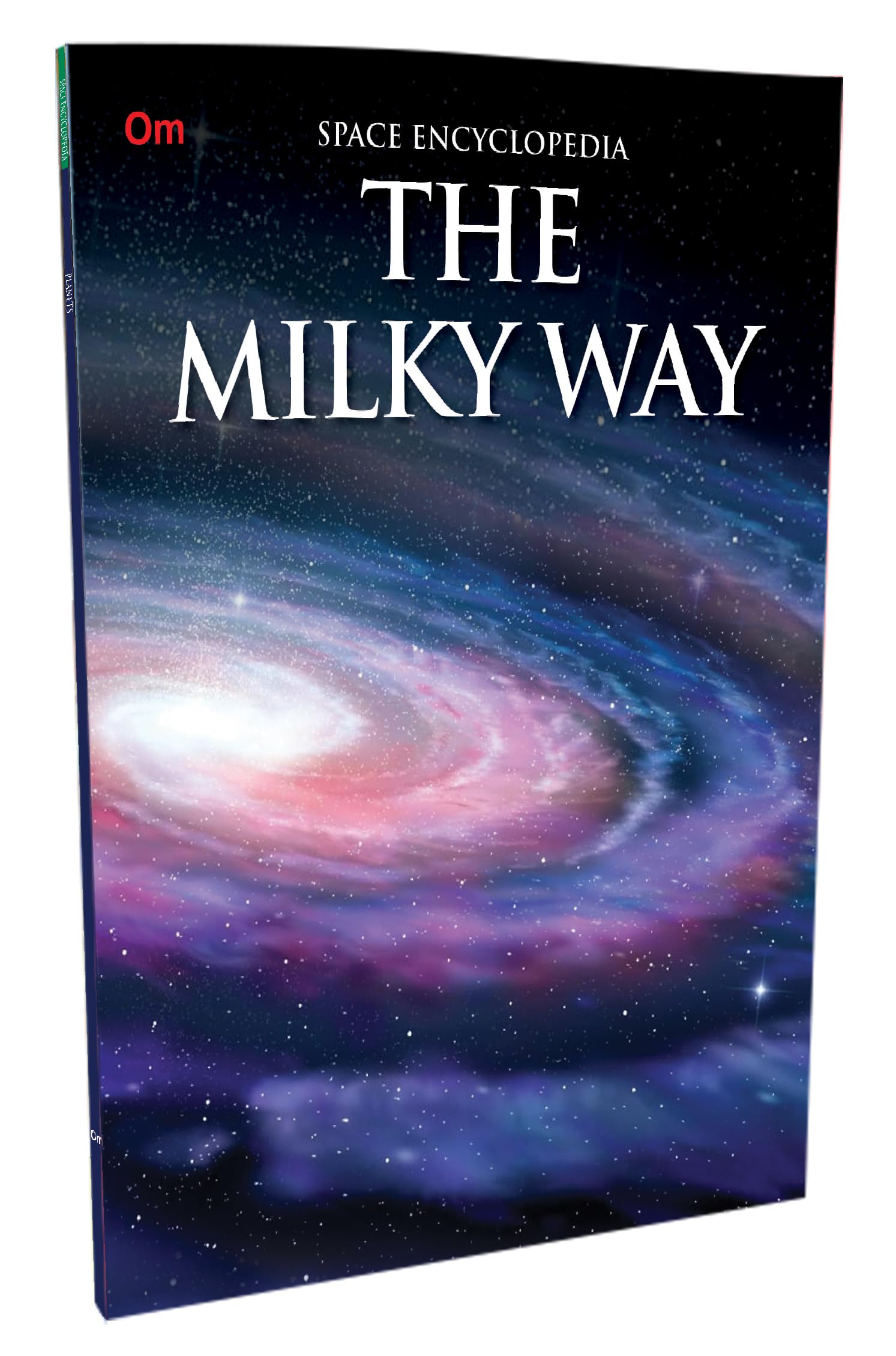 Encyclopedia: The Milky Way (Space Encyclopedia)
