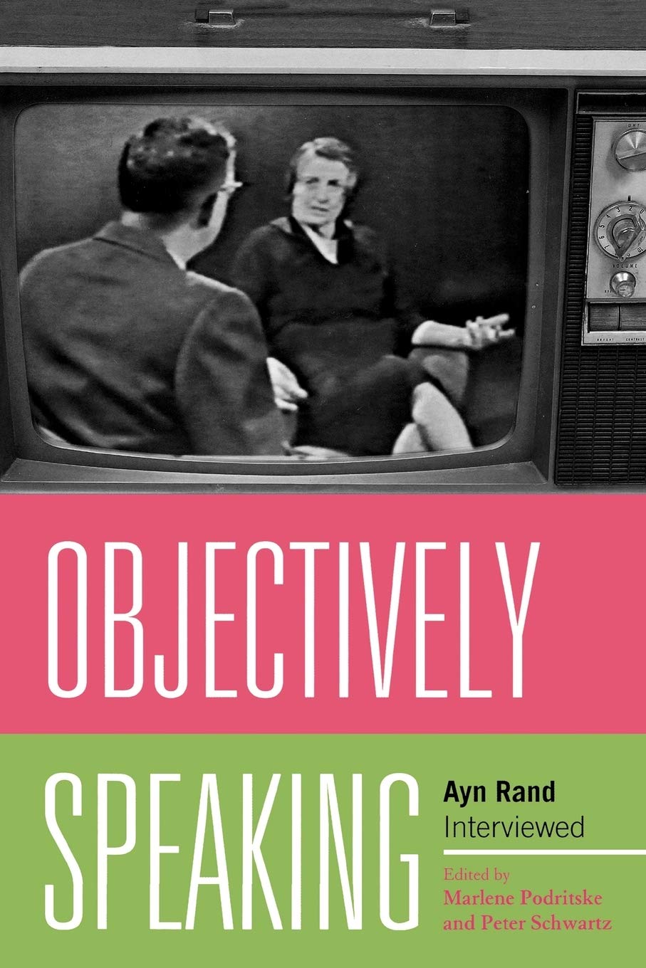 Objectively Speaking: Ayn Rand Interviewed,Used