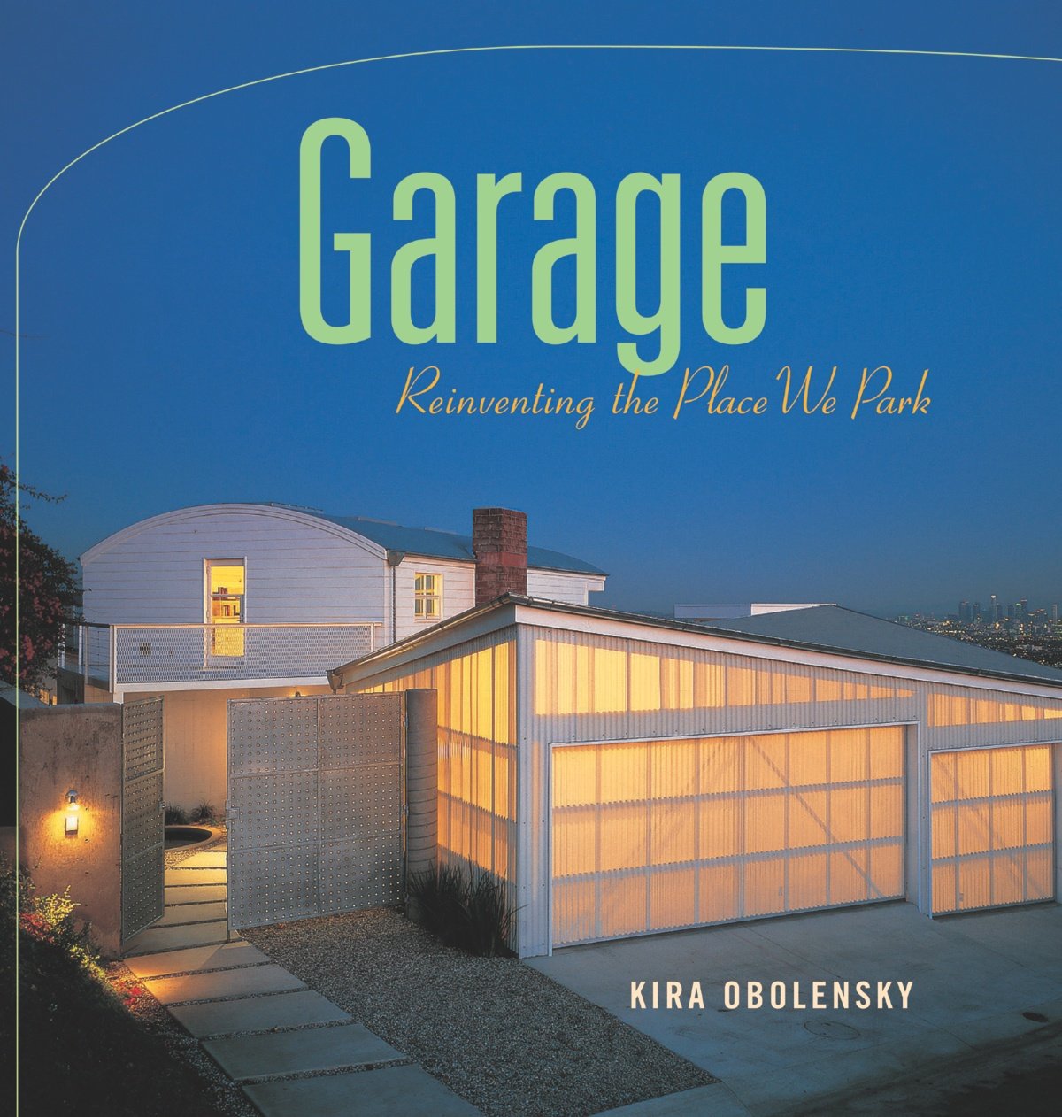Garage: Reinventing the Place We Park,Used