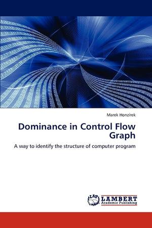 Dominance in Control Flow Graph: A way to identify the structure of computer program,Used