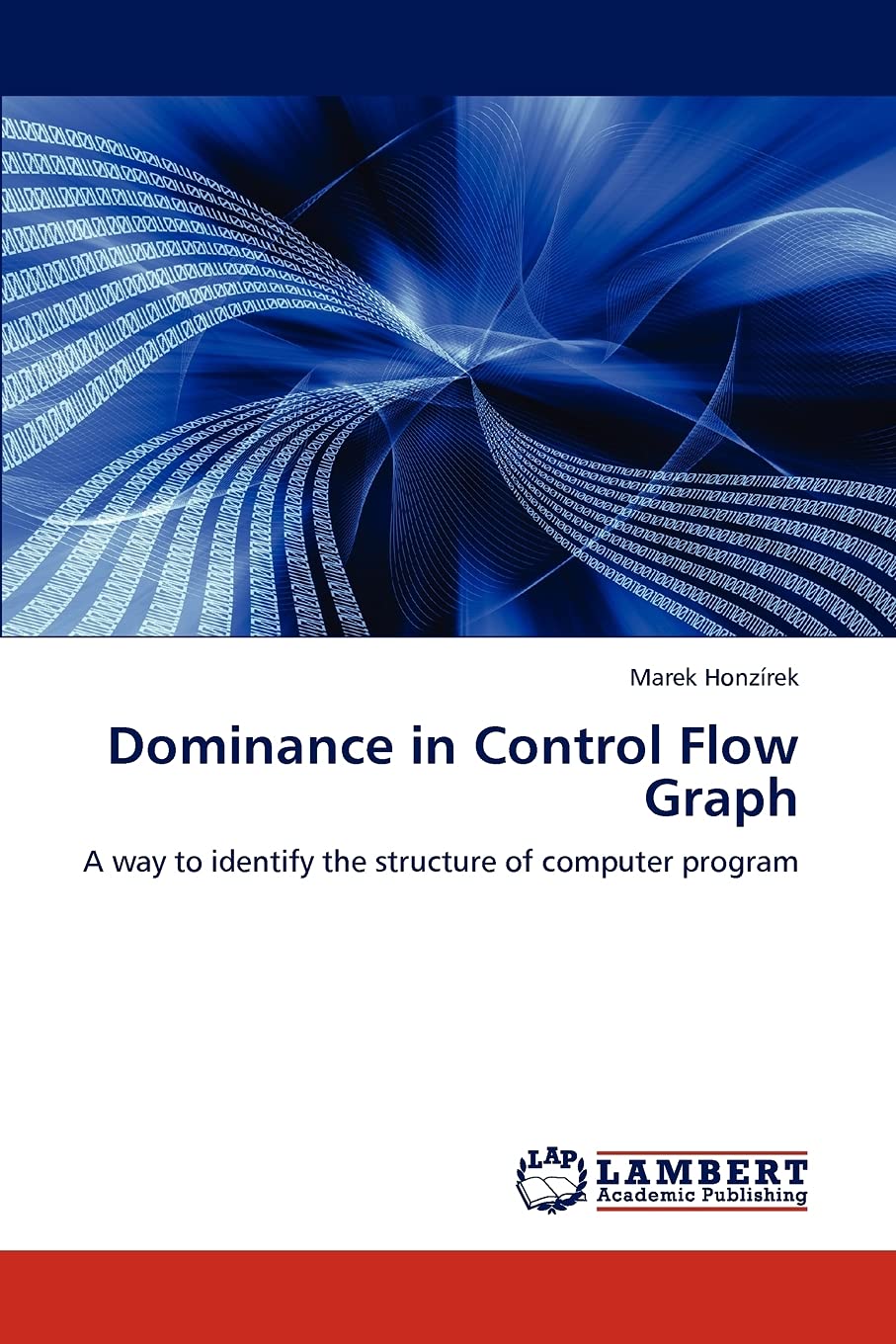 Dominance in Control Flow Graph: A way to identify the structure of computer program,Used