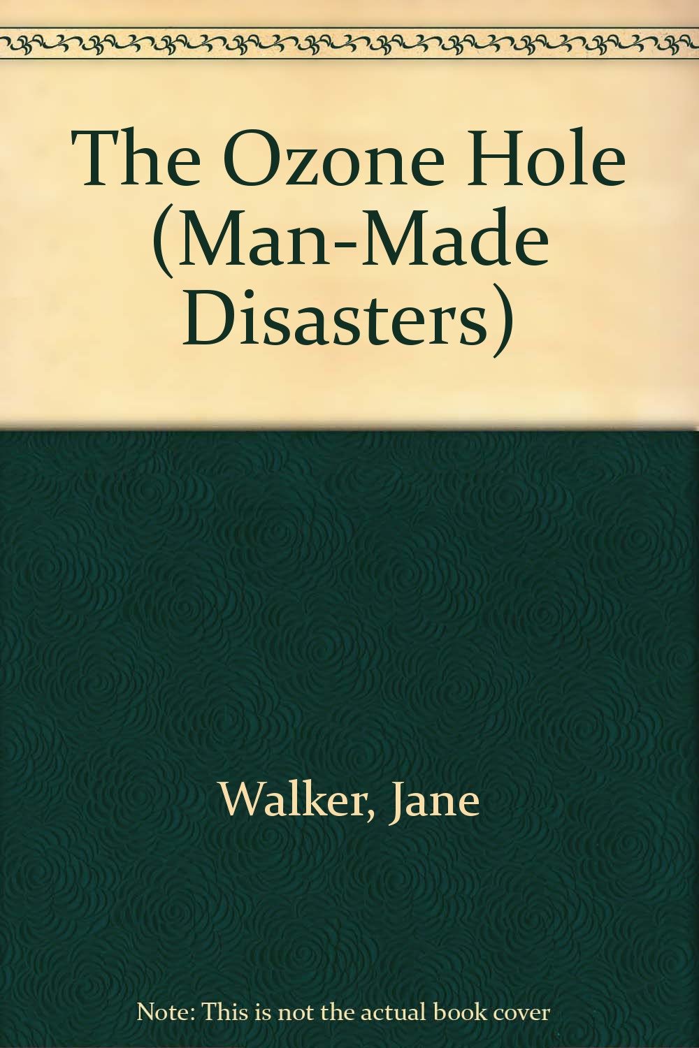 The Ozone Hole (ManMade Disasters),Used