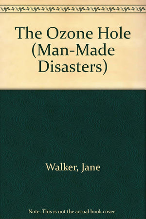 The Ozone Hole (ManMade Disasters),Used