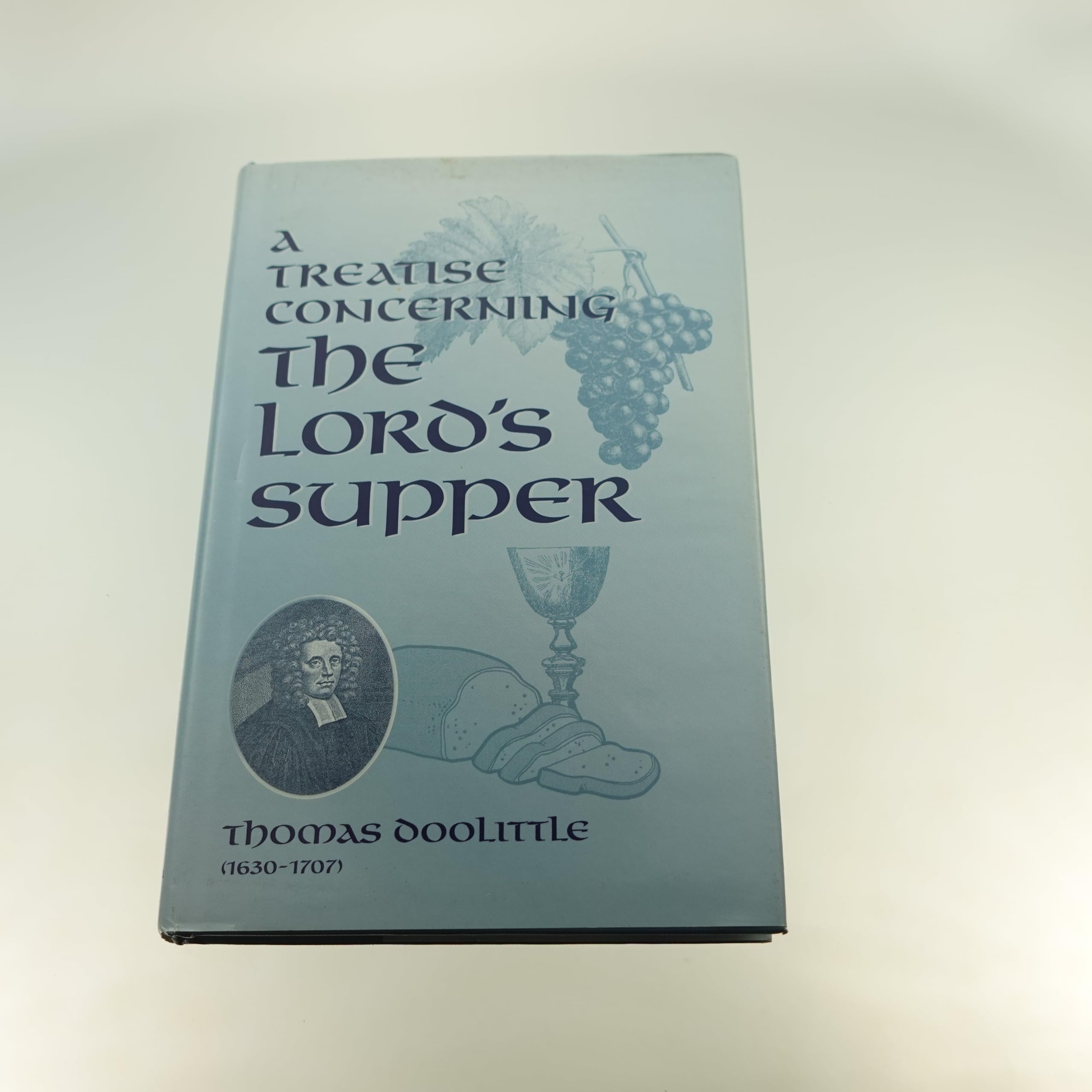 Treatise on the Lords Supper: A Treatise Concerning,Used