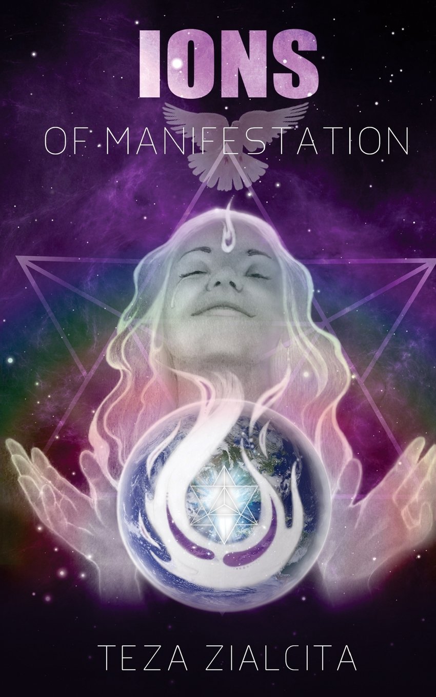Ions of Manifestation: Manifesting Your Hearts Desires Through The Akashic Records,Used
