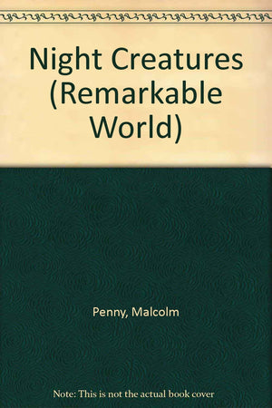 Night Creatures (Remarkable World),Used