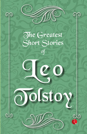 The Greatest Short Stories Of Leo Tolstoy