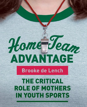 Home Team Advantage: The Critical Role of Mothers in Youth Sports,Used