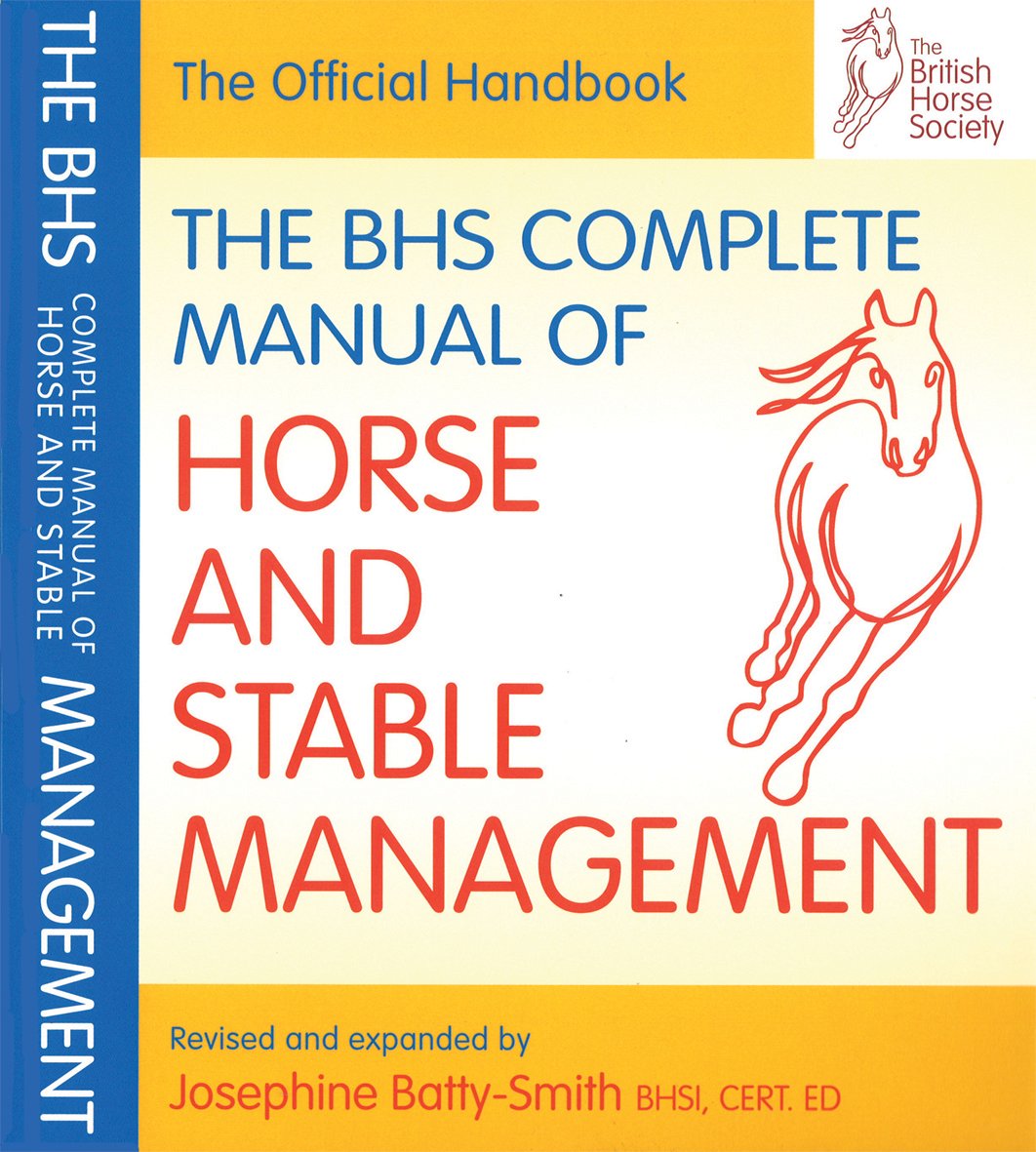 The Bhs Complete Manual of Horse & Stable Management (British Horse Society),New
