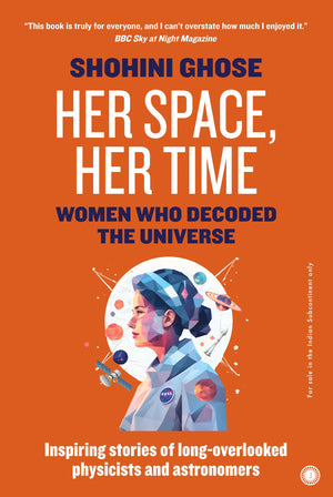 Her Space, Her Time: Women Who Decoded The Universe