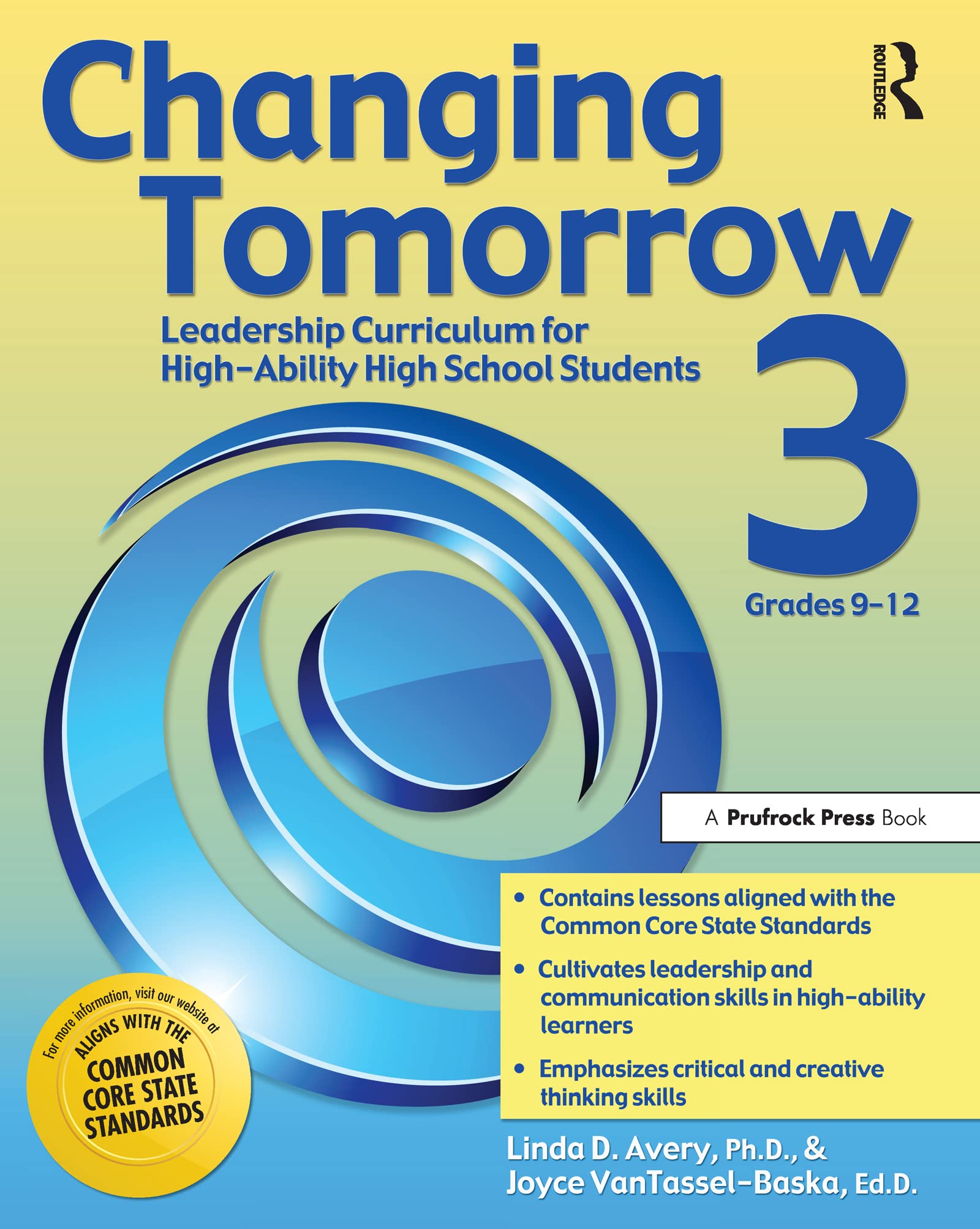 Changing Tomorrow 3: Leadership Curriculum for HighAbility High School Students (Grades 912),Used