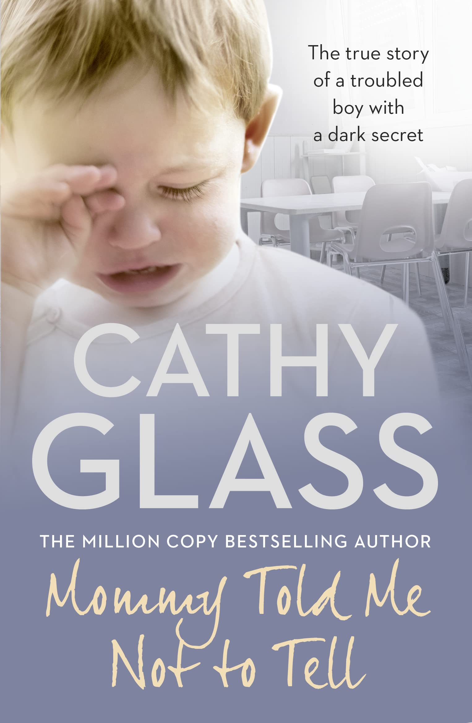 Mommy Told Me Not to Tell: The true story of a troubled boy with a dark secret,Used