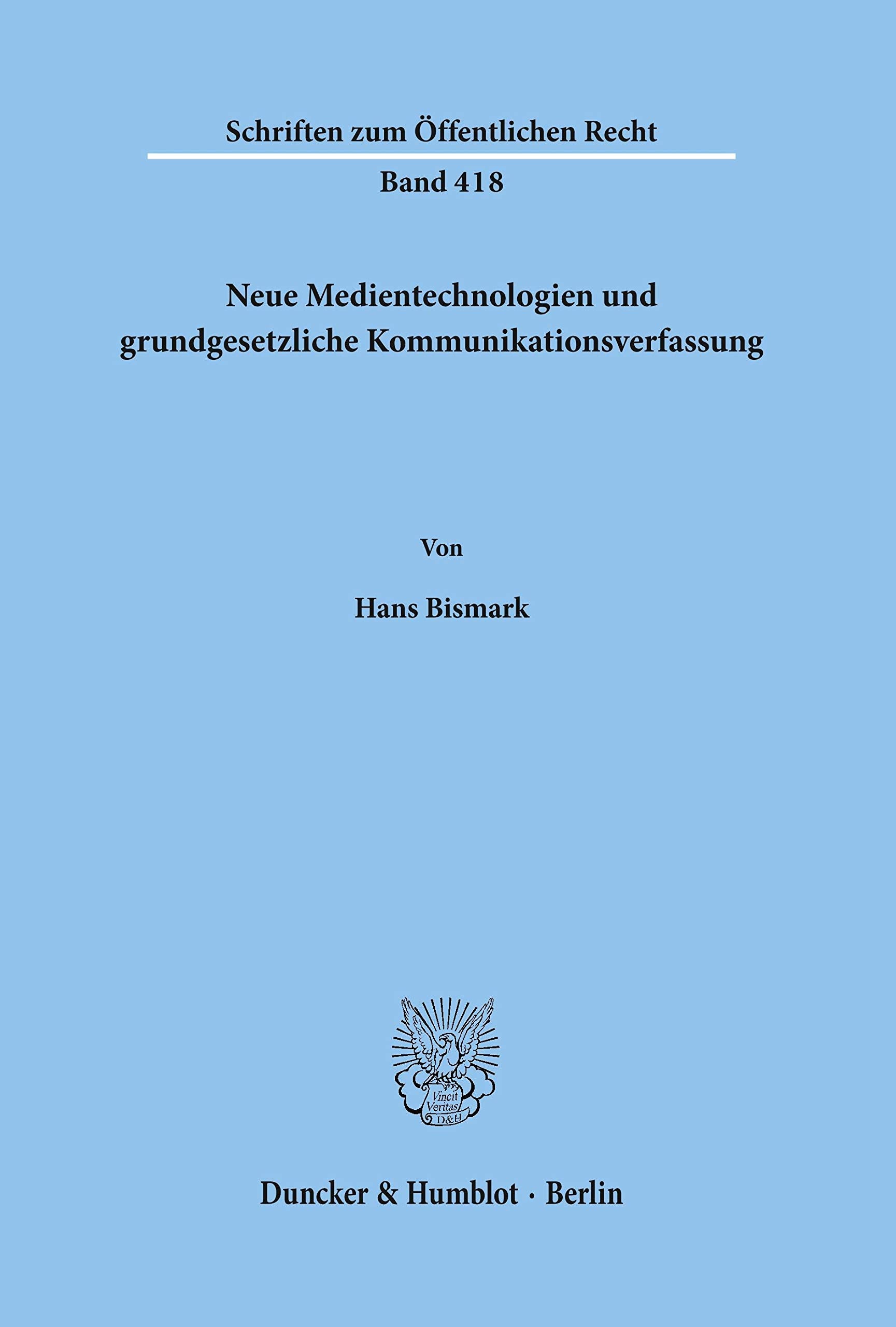 Neue Medientechnologien Und Grundgesetzliche Kommunikationsverfassung (Schriften Zum Offentlichen Recht) (German Edition),Used