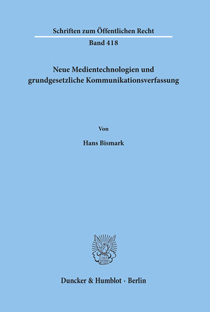 Neue Medientechnologien Und Grundgesetzliche Kommunikationsverfassung (Schriften Zum Offentlichen Recht) (German Edition),Used