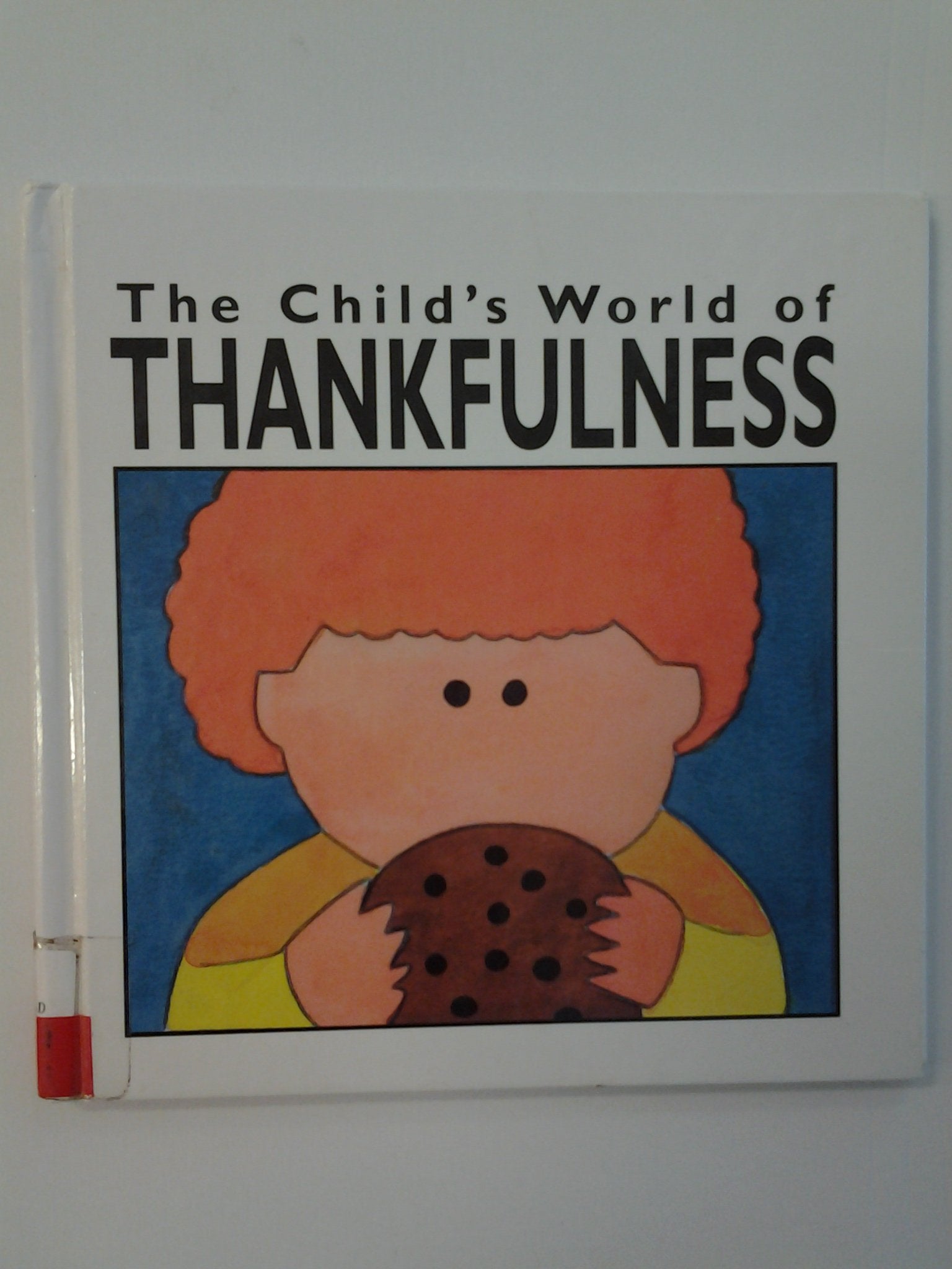The Child's World of Thankfulness (The Child's World of Values),Used