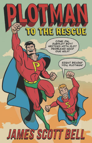 Plotman to the Rescue: A Troubleshooting Guide to Fixing Your Toughest Plot Problems (Bell on Writing),Used