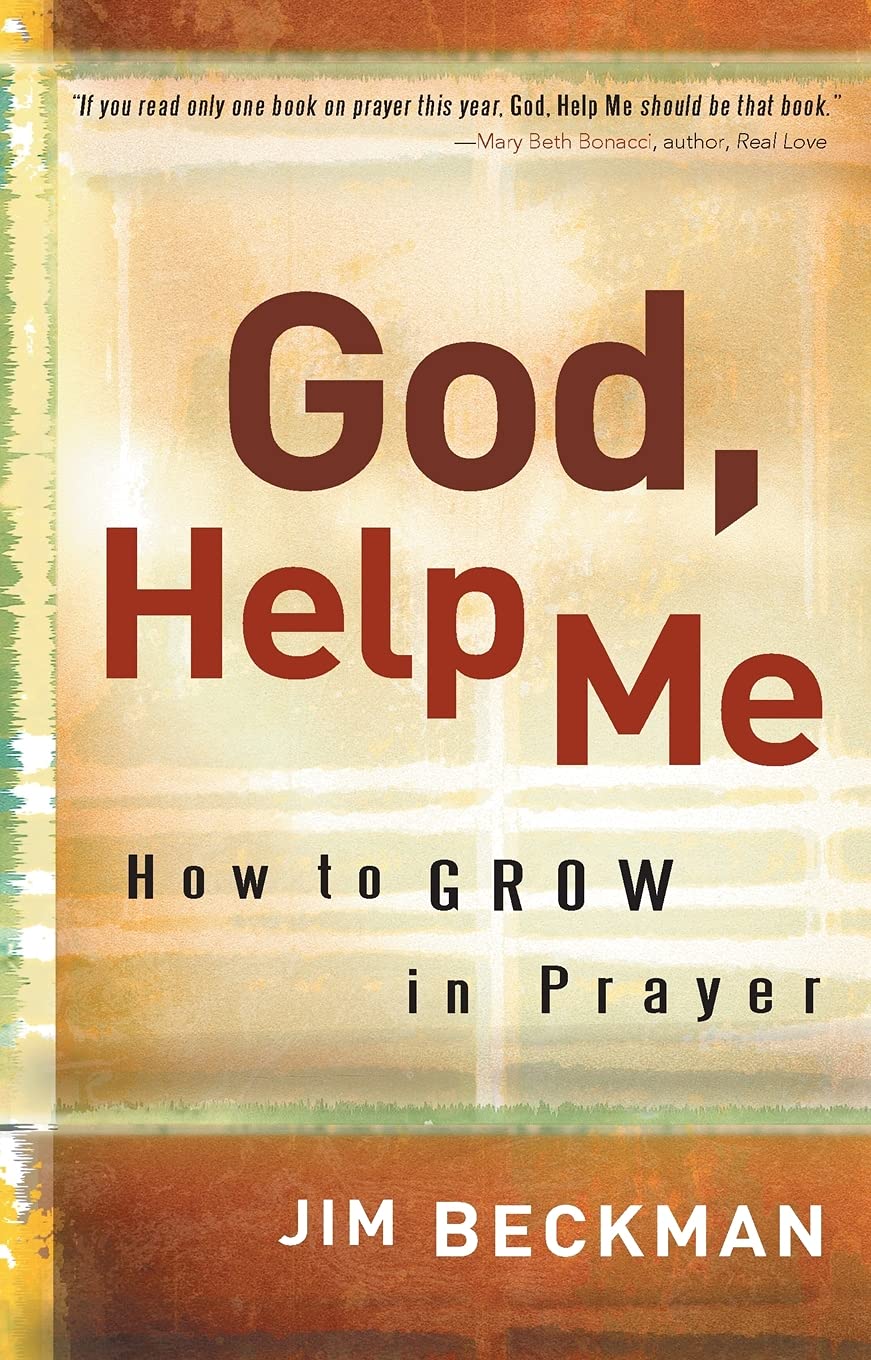 God, Help Me: How To Grow In Prayer,New