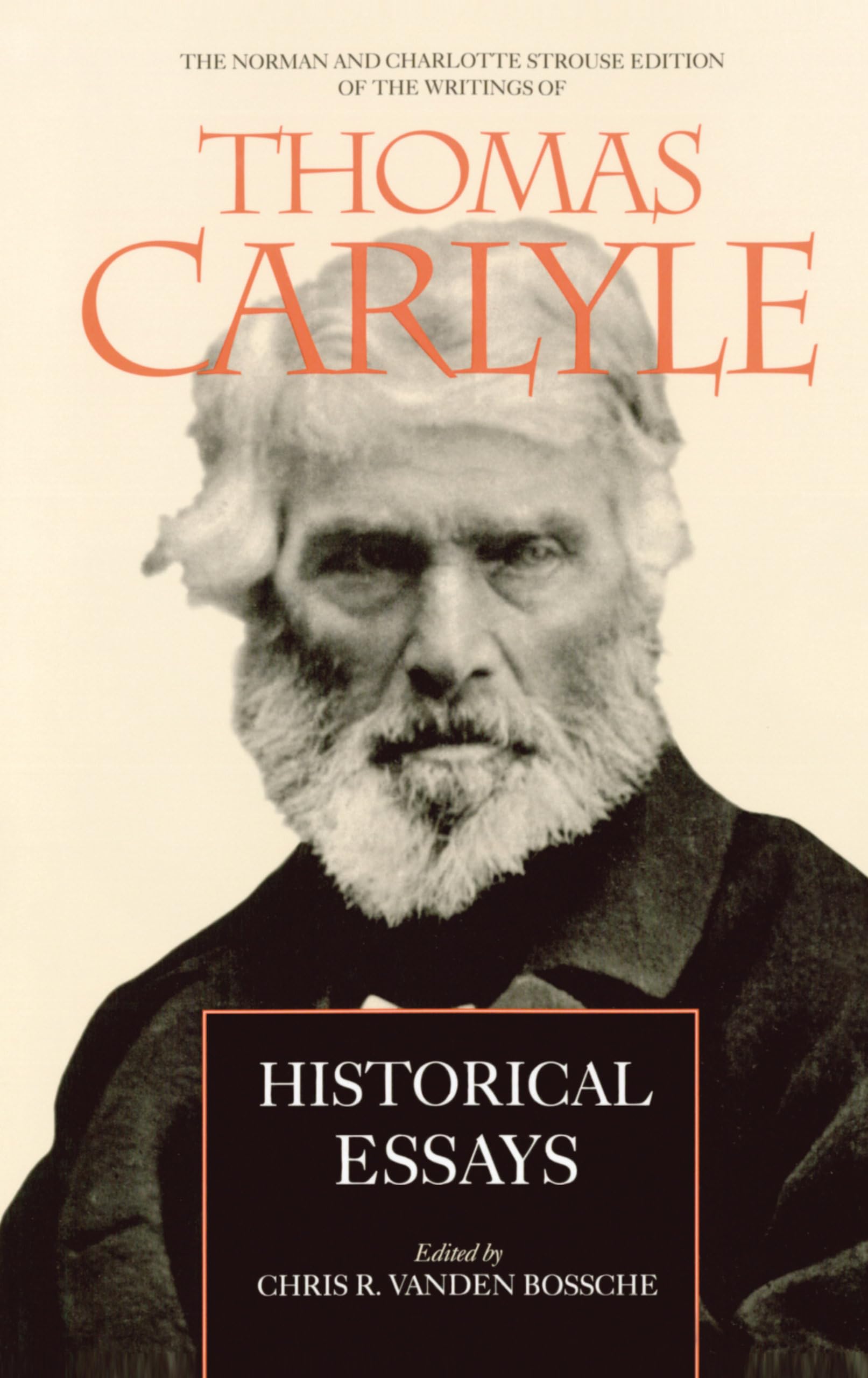 Historical Essays (The Norman And Charlotte Strouse Edition Of The Writings Of Thomas Carlyle) (Volume 3)