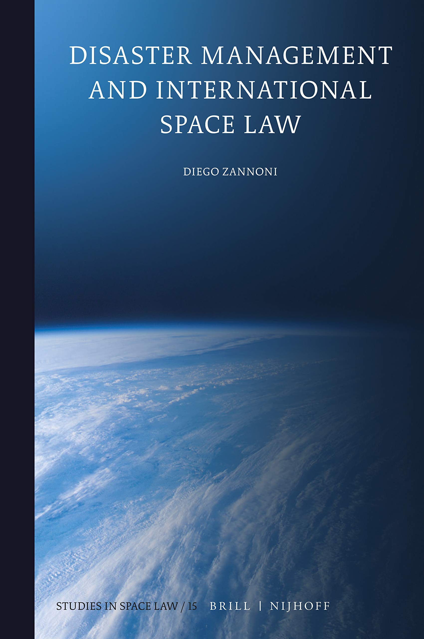Disaster Management and International Space Law (Studies in Space Law, 15),Used