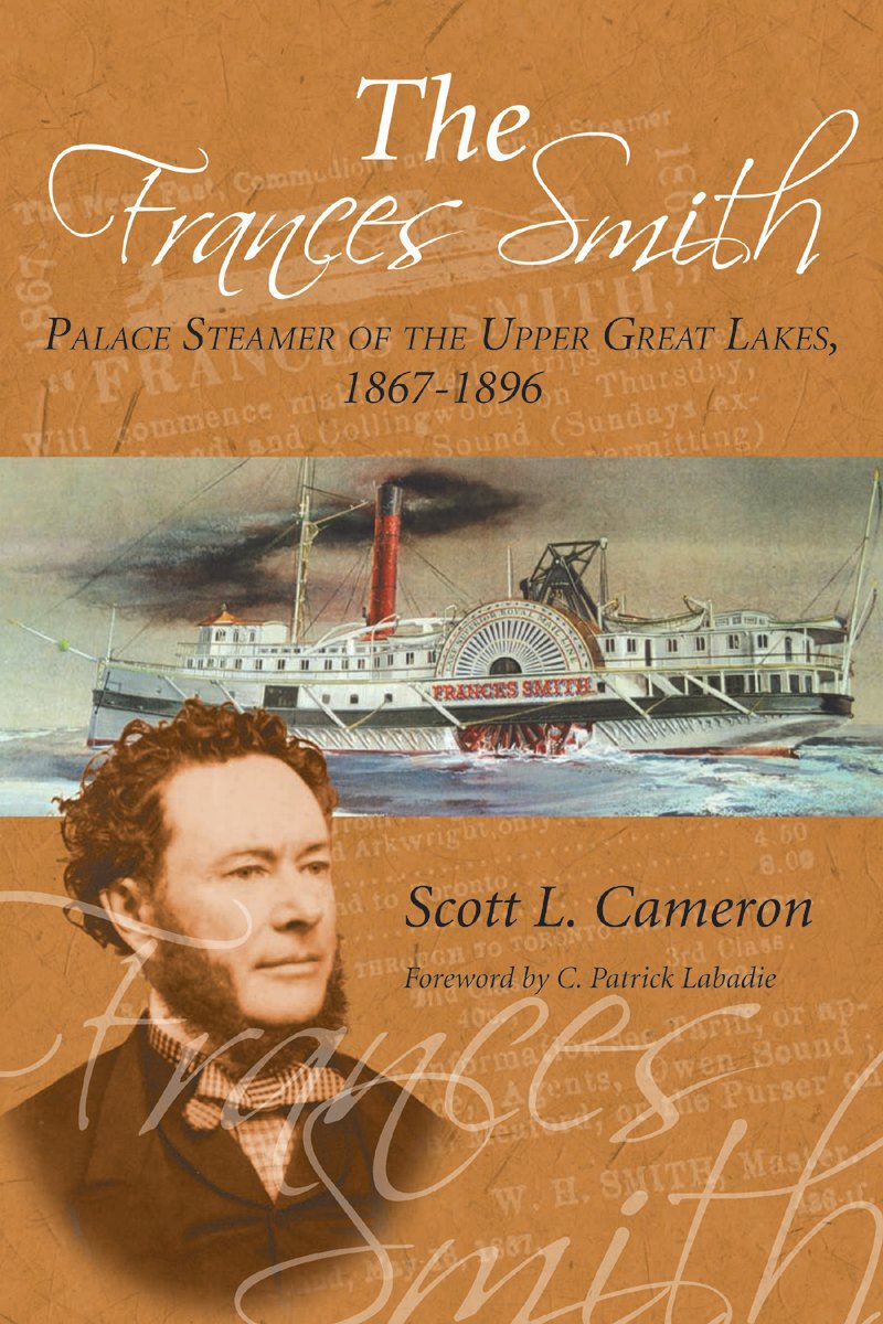 The Frances Smith: Palace Steamer of the Upper Great Lakes, 18671896,Used