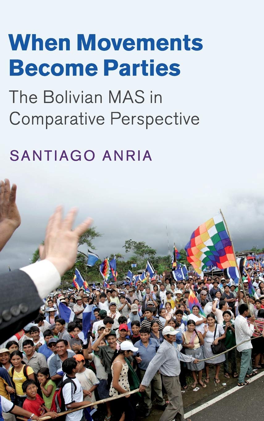 When Movements Become Parties: The Bolivian MAS in Comparative Perspective (Cambridge Studies in Comparative Politics),Used