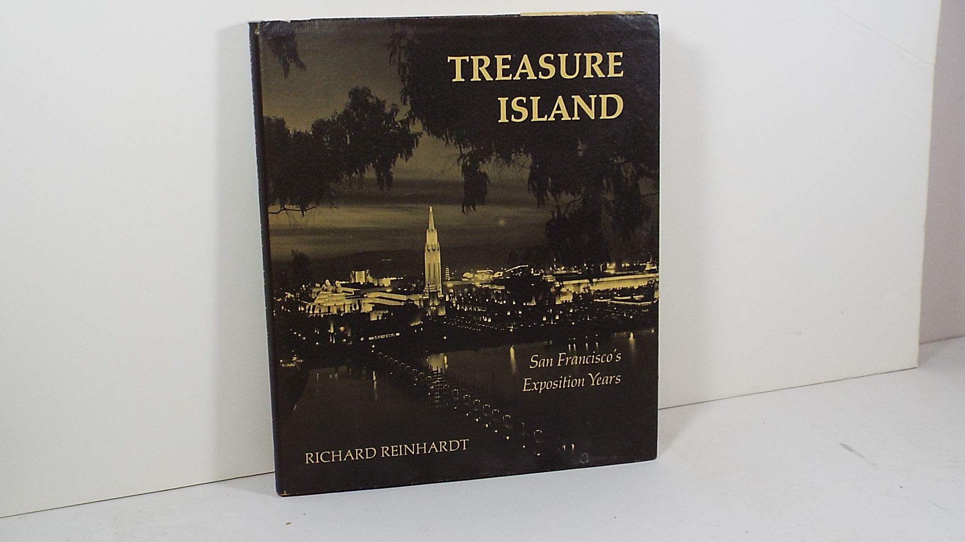 Treasure Island: San Francisco's Exposition Years,Used