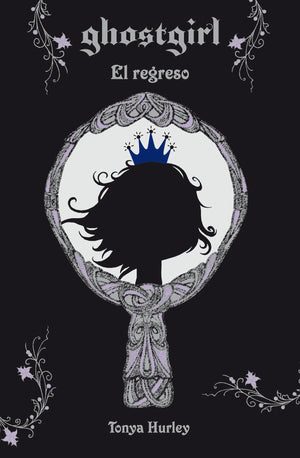 Ghostgirl: El Regreso (Spanish Edition)