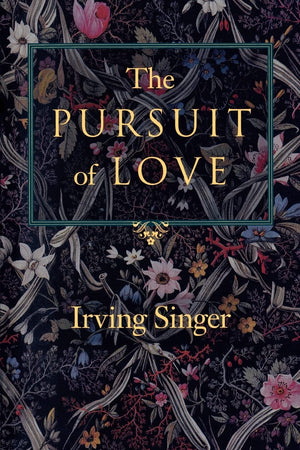 The Pursuit of Love: The Meaning in Life (Volume 2),New