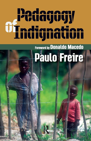 Pedagogy of Indignation (Series in Critical Narrative),Used