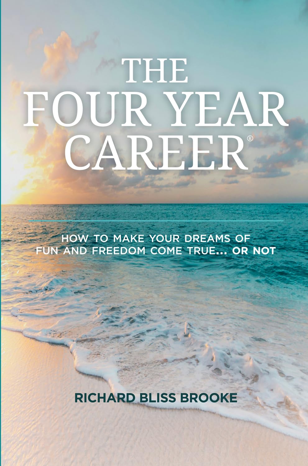 Richard Bliss Brook'S The Four Year Career: 12Th Edition; The Perfect Network Marketing Recruiting & Belief Building Tool; Mlm M