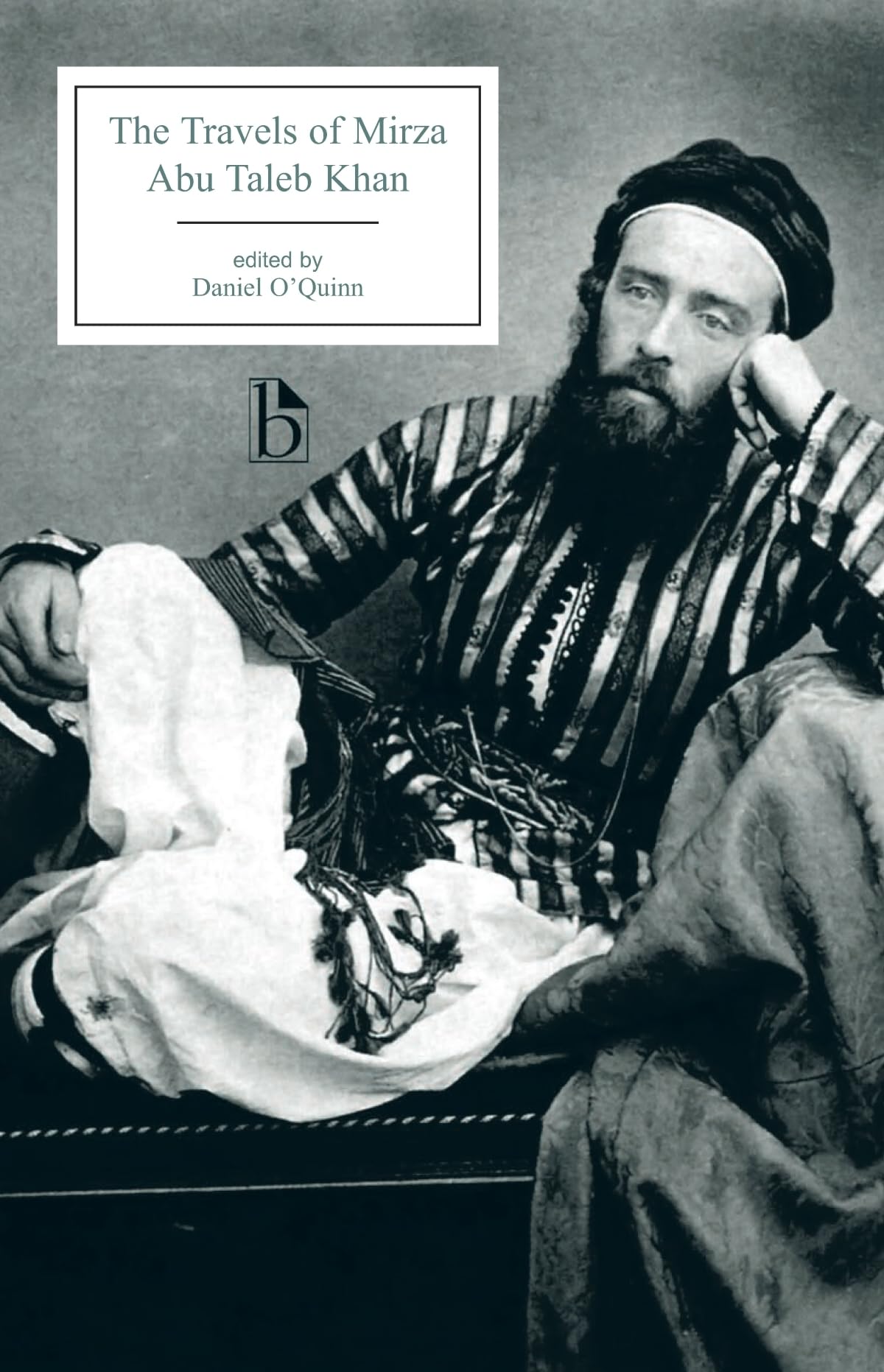 The Travels of Mirza Abu Taleb Khan: in Asia, Africa, and Europe, during the years 1799, 1800, 1801, 1802, and 1803 (Broadview E,Used