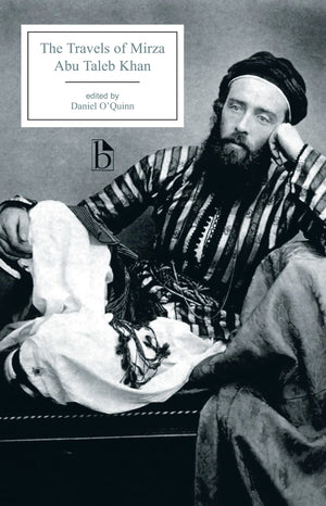 The Travels of Mirza Abu Taleb Khan: in Asia, Africa, and Europe, during the years 1799, 1800, 1801, 1802, and 1803 (Broadview E,Used