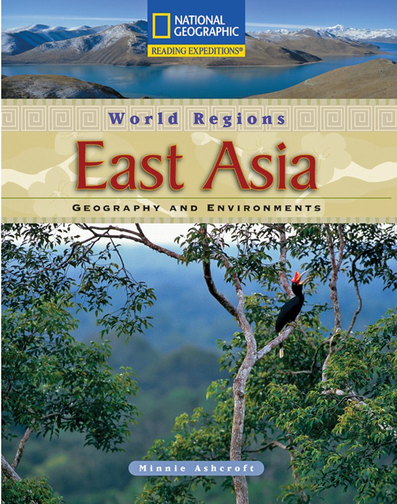 Reading Expeditions (World Studies: World Regions): East Asia: Geography and Environments,Used