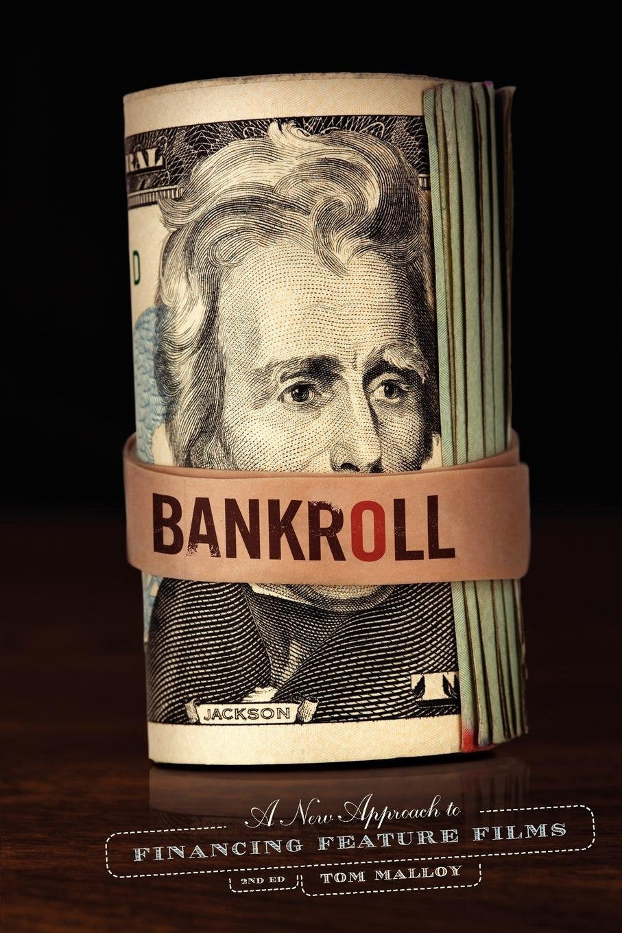 Bankroll, 2nd edition: A New Approach to Financing Feature Films,Used