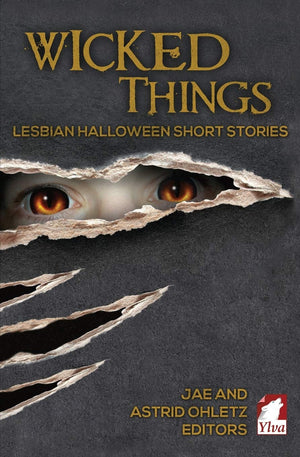 Wicked Things: Lesbian Halloween Short Stories,Used