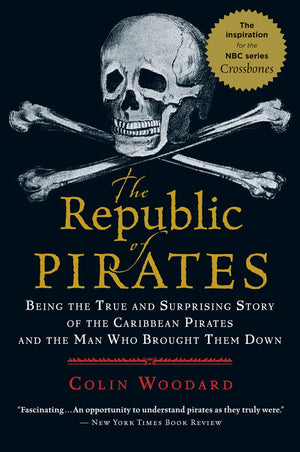 The Republic Of Pirates: Being The True And Surprising Story Of The Caribbean Pirates And The Man Who Brought Them Down-used