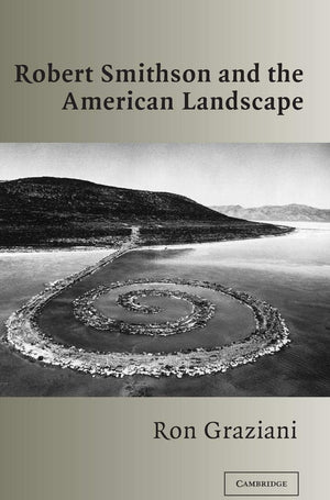 Robert Smithson and the American Landscape (Contemporary Artists and Their Critics),Used