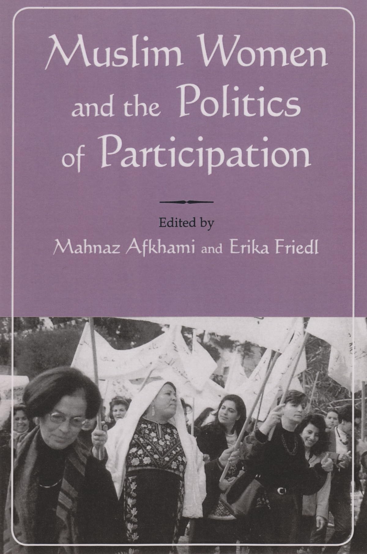 Muslim Women and Politics of Participation (Gender, Culture, and Politics in the Middle East),Used