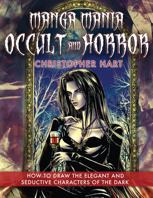 Manga Mania Occult & Horror: How to Draw the Elegant and Seductive Characters of the Dark,New