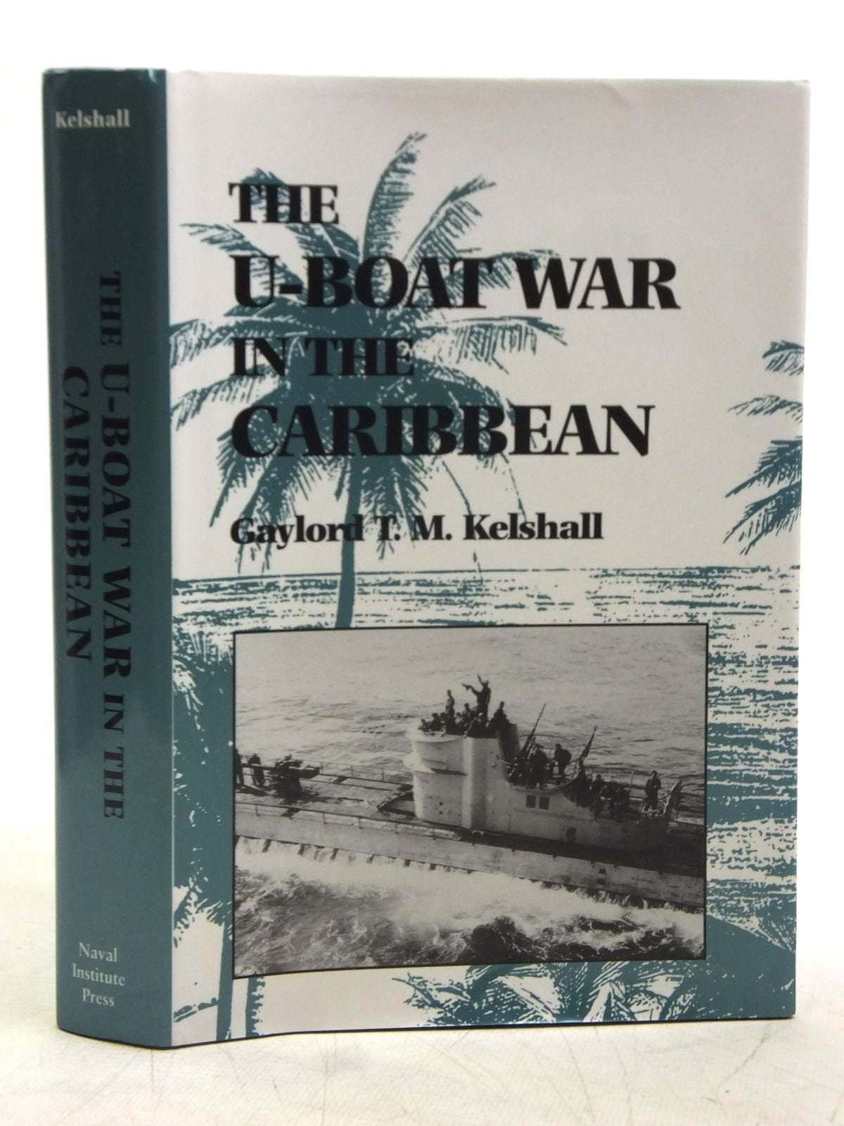 The Uboat War In The Caribbean