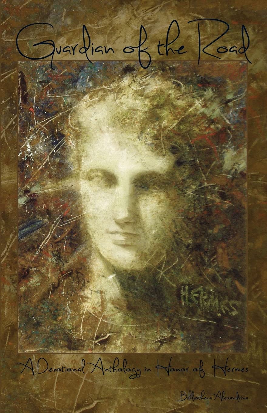 Guardian Of The Road: A Devotional Anthology In Honor Of Hermes,Used