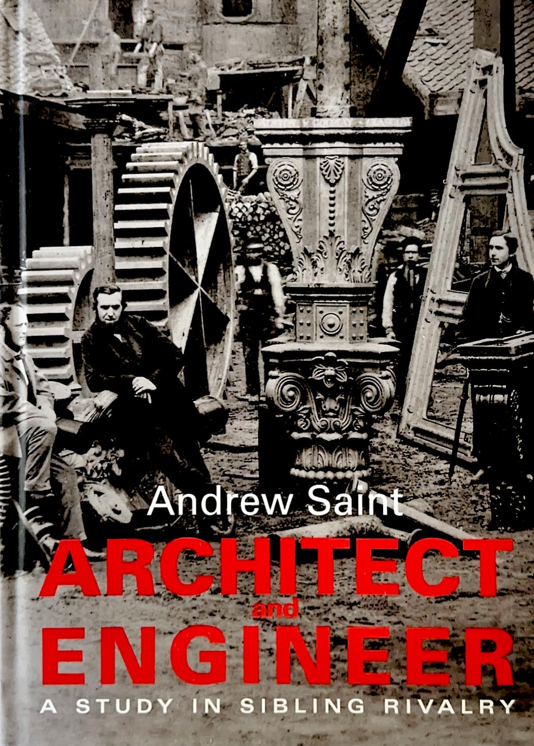 Architect and Engineer: A Study in Sibling Rivalry,Used