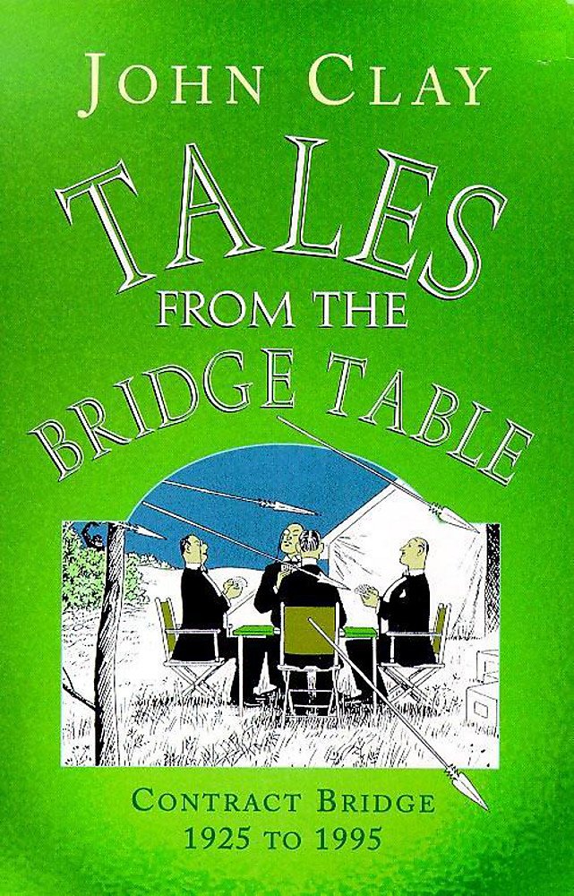 Tales from the Bridge Table: Contract Bridge 1925 to 1995,Used