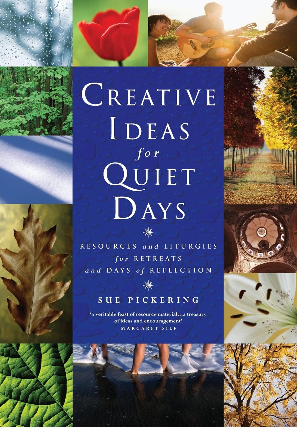Creative Ideas for Quiet Days: Resources and Liturgies for Retreats and Days of Reflection,Used