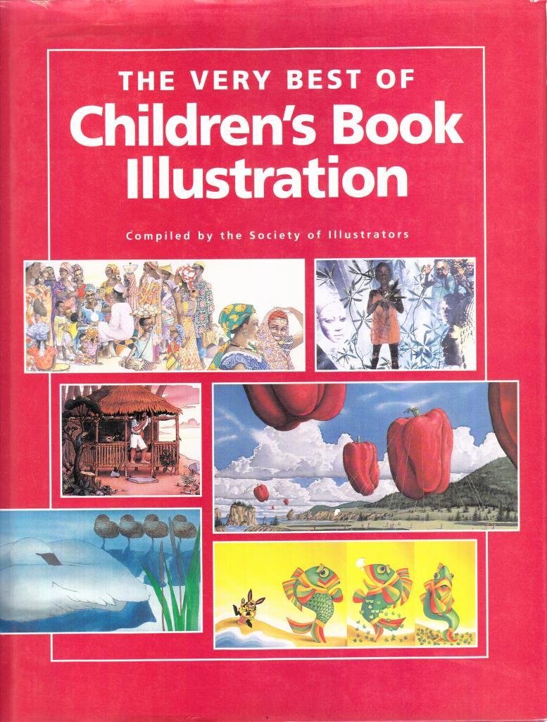 The Very Best of Children's Book Illustration,Used