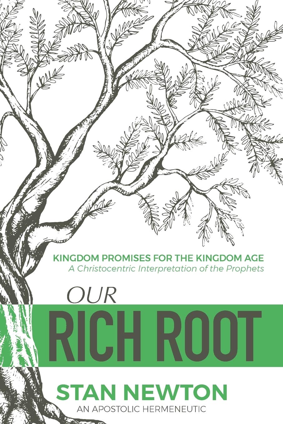Our Rich Root: Kingdom Promises For The Kingdom Age,Used