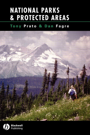 National Parks and Protected Areas: Appoaches for Balancing Social, Economic, and Ecological Values,New