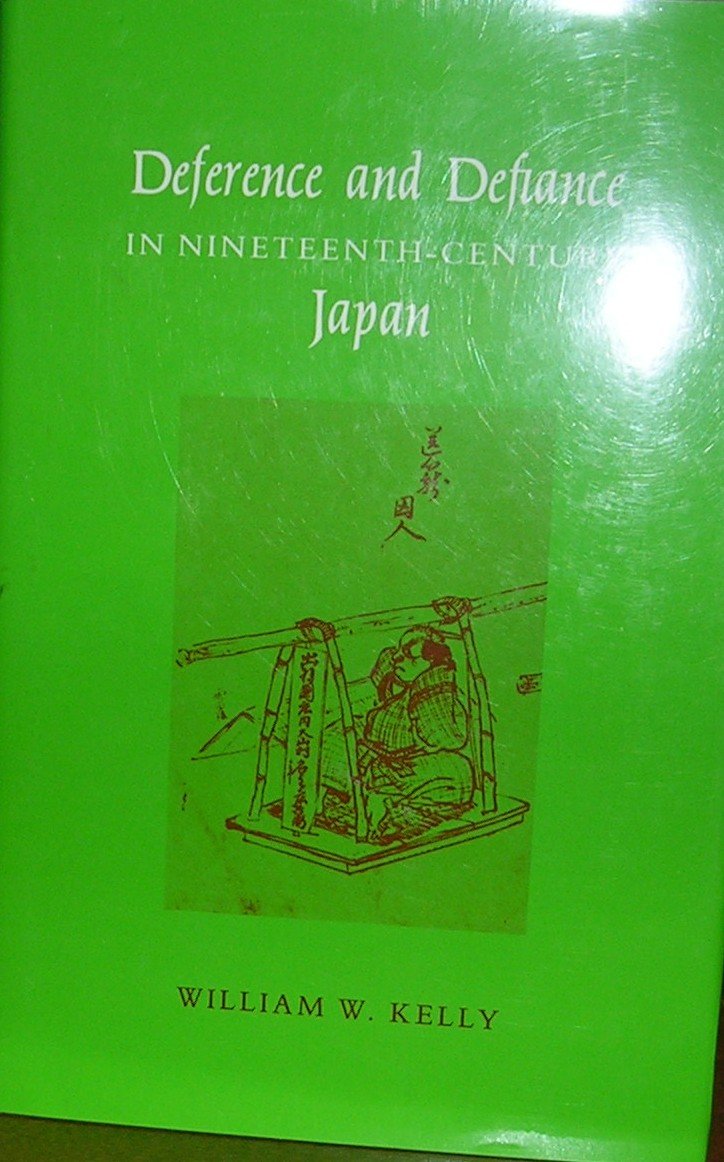 Deference and Defiance in NineteenthCentury Japan (Princeton Legacy Library, 412),Used