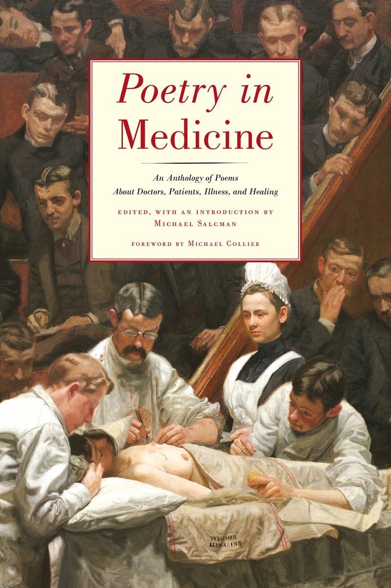 Poetry In Medicine: An Anthology Of Poems About Doctors, Patients, Illness And Healing