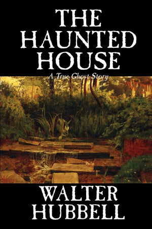 The Haunted House by Walter Hubbell, Fiction, Mystery & Detective,Used